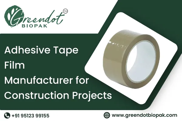 Adhesive Tape Film Manufacturer for Construction Projects